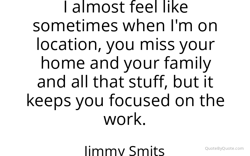 Preview image for this quote by Jimmy Smits