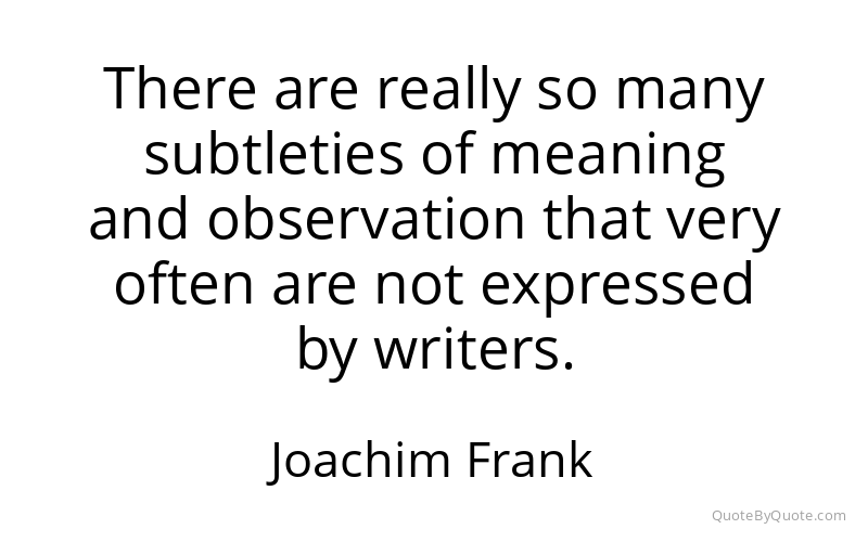 Preview image for this quote by Joachim Frank