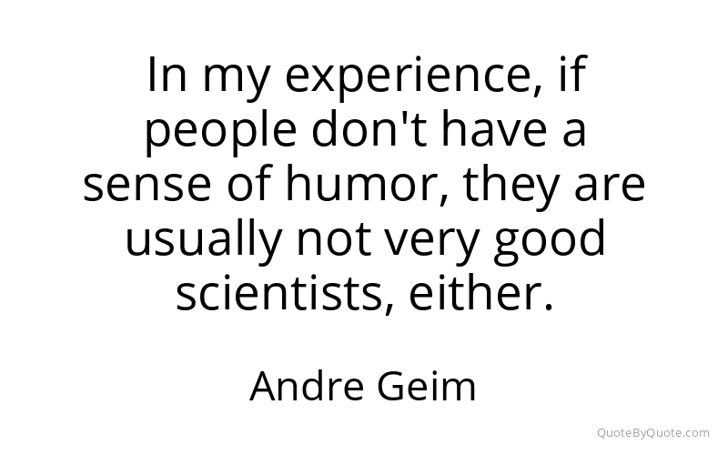 Preview image for this quote by Andre Geim