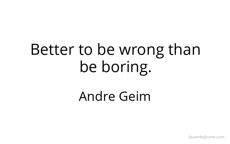 Preview image for this quote by Andre Geim