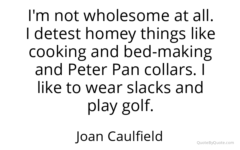 Preview image for this quote by Joan Caulfield