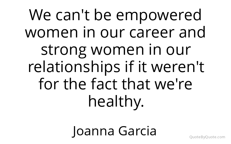 Preview image for this quote by Joanna Garcia