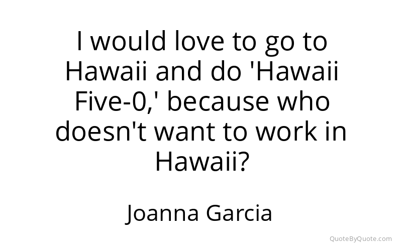Preview image for this quote by Joanna Garcia
