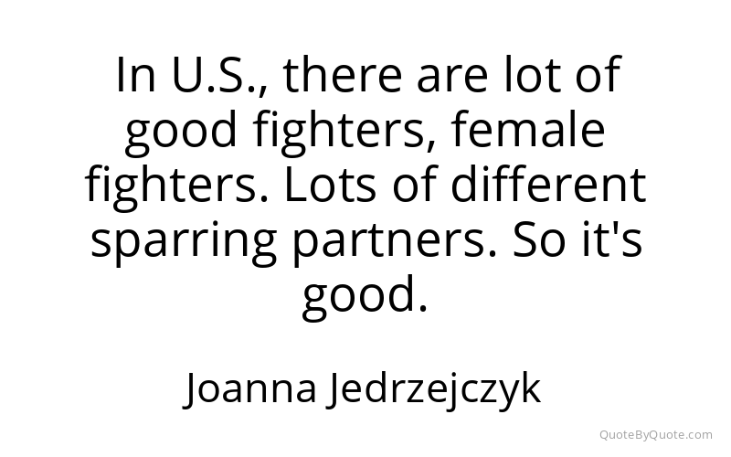 Preview image for this quote by Joanna Jedrzejczyk