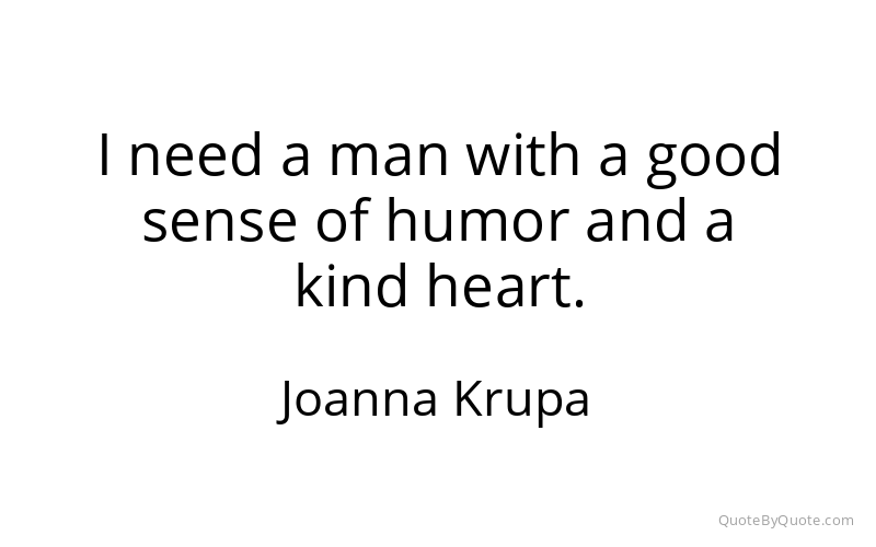 Preview image for this quote by Joanna Krupa