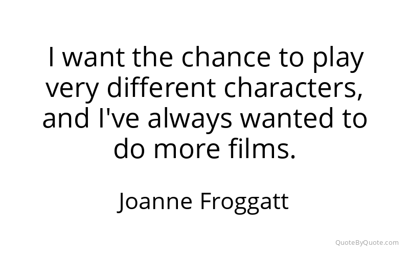 Preview image for this quote by Joanne Froggatt
