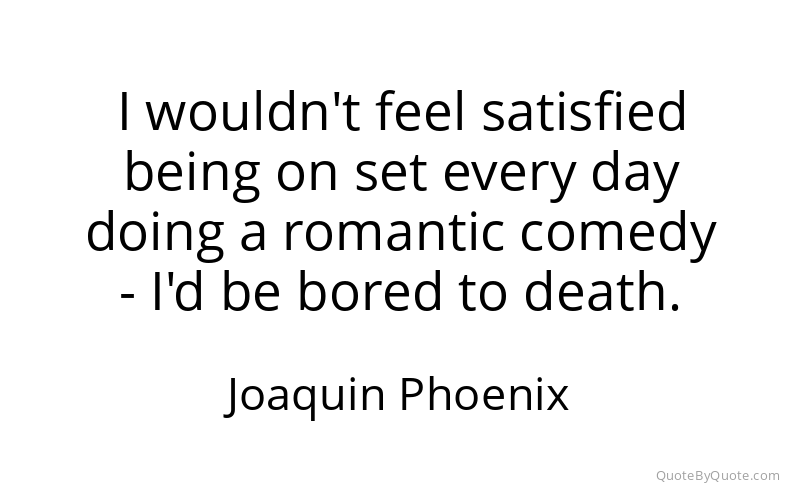 Preview image for this quote by Joaquin Phoenix