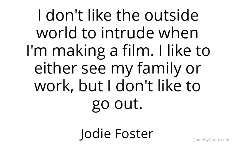 Preview image for this quote by Jodie Foster