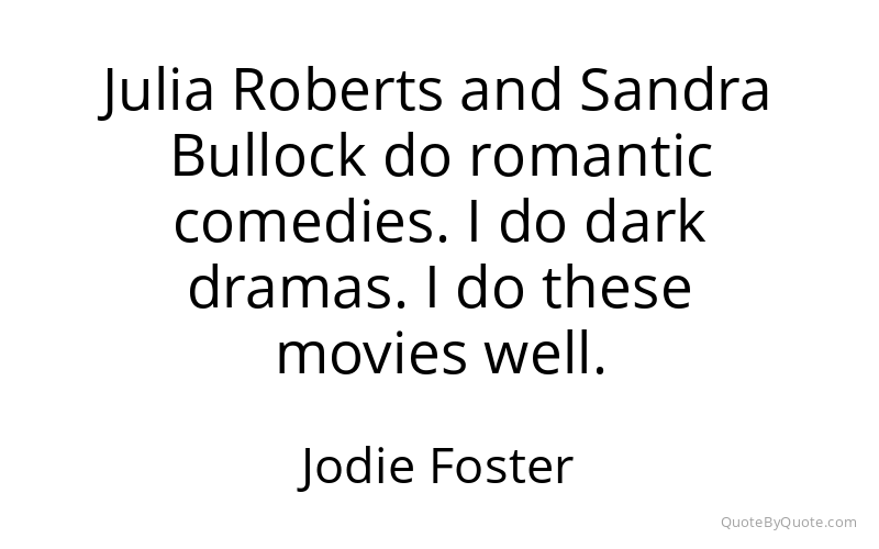 Preview image for this quote by Jodie Foster