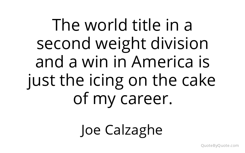 Preview image for this quote by Joe Calzaghe