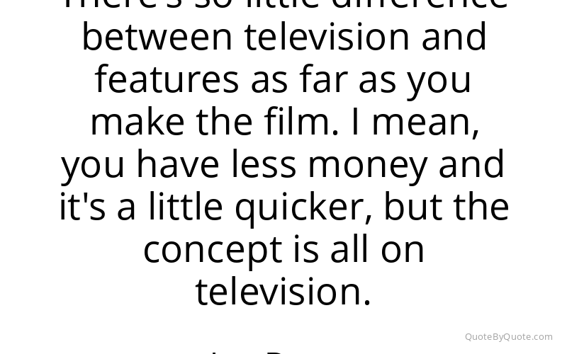 Preview image for this quote by Joe Dante