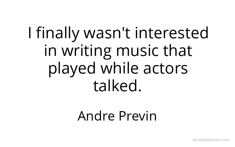Preview image for this quote by Andre Previn