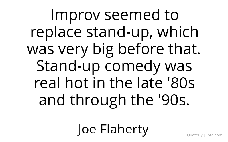 Preview image for this quote by Joe Flaherty