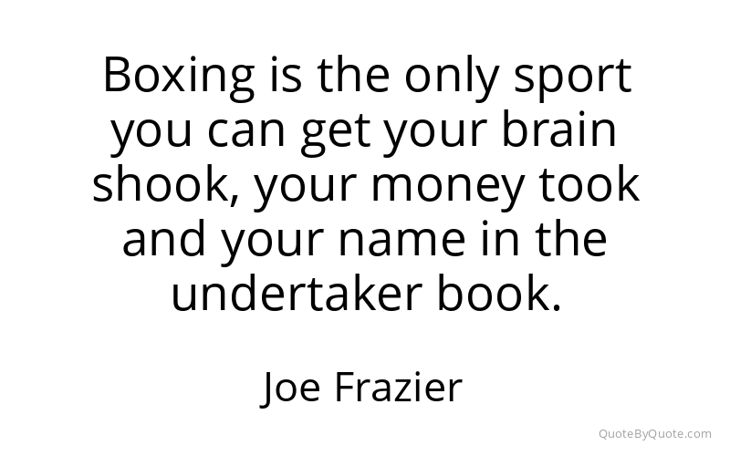 Preview image for this quote by Joe Frazier