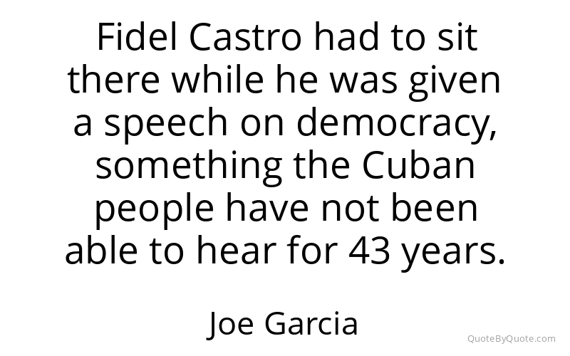 Preview image for this quote by Joe Garcia