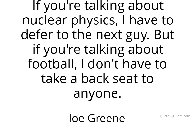 Preview image for this quote by Joe Greene