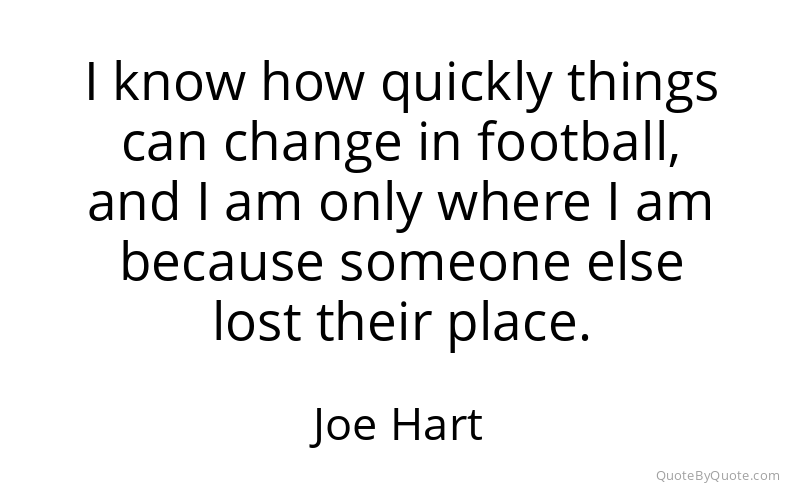 Preview image for this quote by Joe Hart