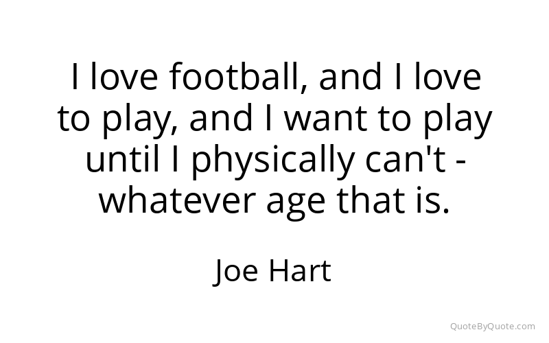 Preview image for this quote by Joe Hart