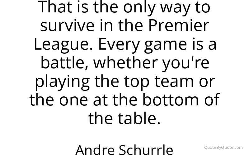 Preview image for this quote by Andre Schurrle