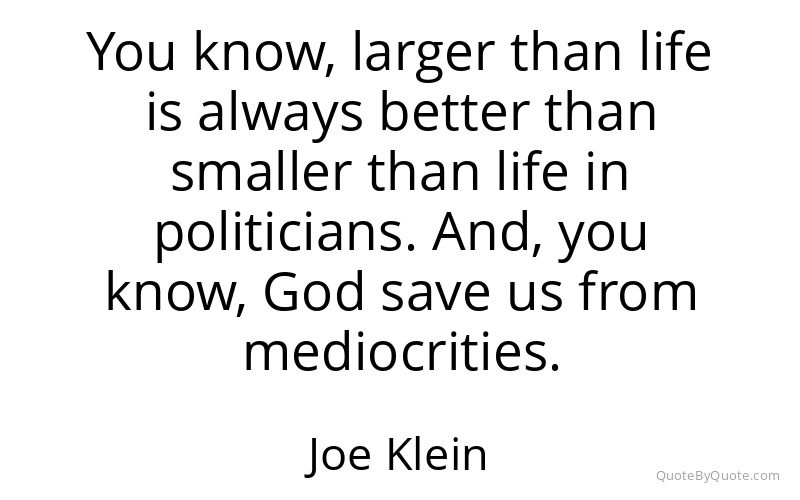Preview image for this quote by Joe Klein