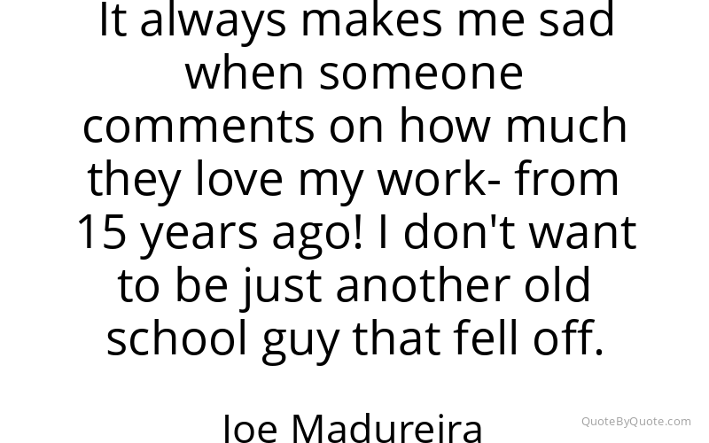 Preview image for this quote by Joe Madureira