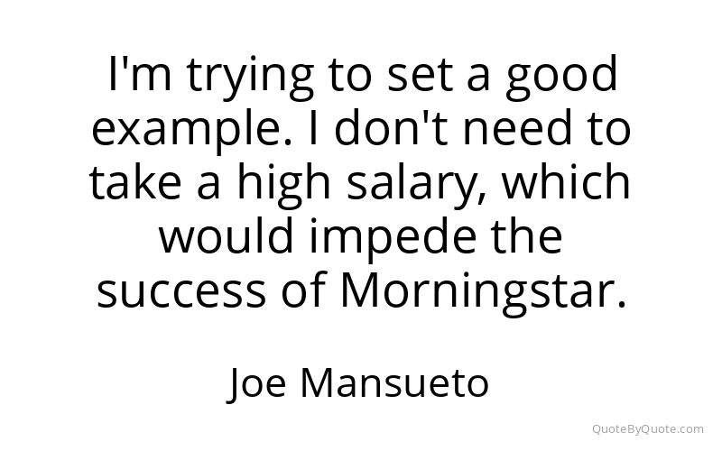 Preview image for this quote by Joe Mansueto