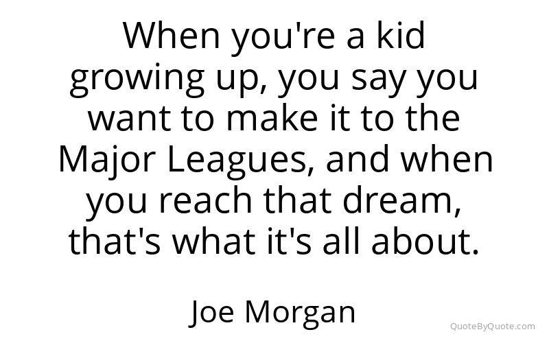 Preview image for this quote by Joe Morgan