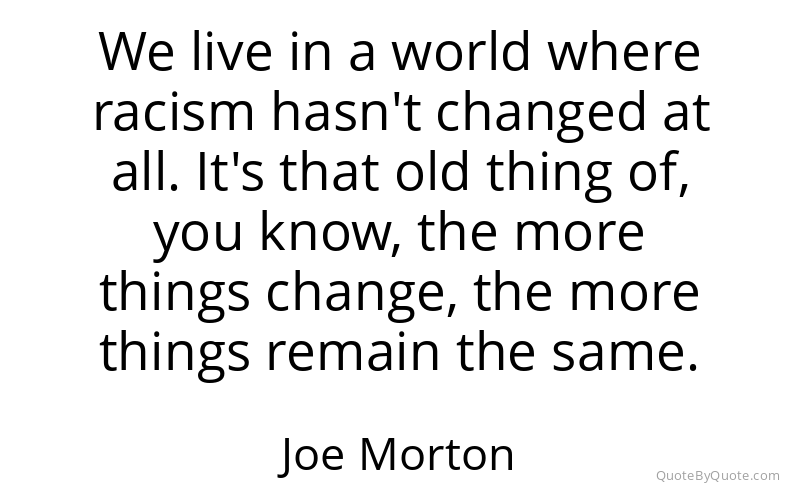 Preview image for this quote by Joe Morton