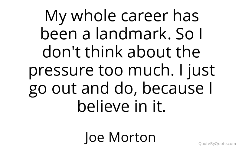 Preview image for this quote by Joe Morton