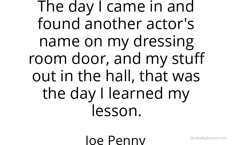 Preview image for this quote by Joe Penny