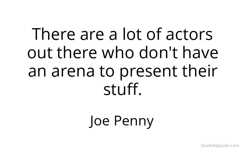 Preview image for this quote by Joe Penny