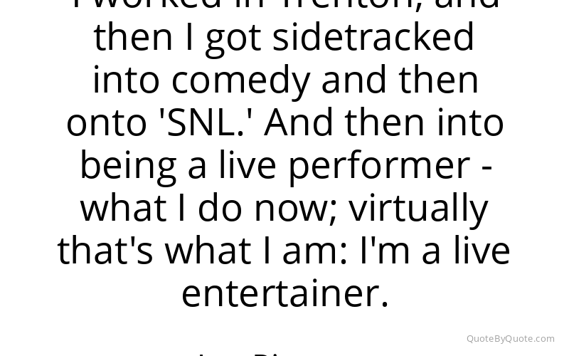 Preview image for this quote by Joe Piscopo