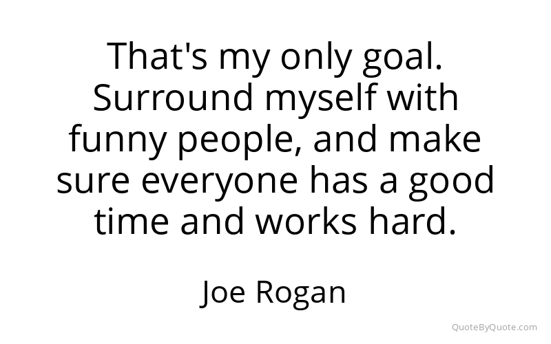 Preview image for this quote by Joe Rogan