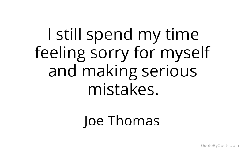 Preview image for this quote by Joe Thomas