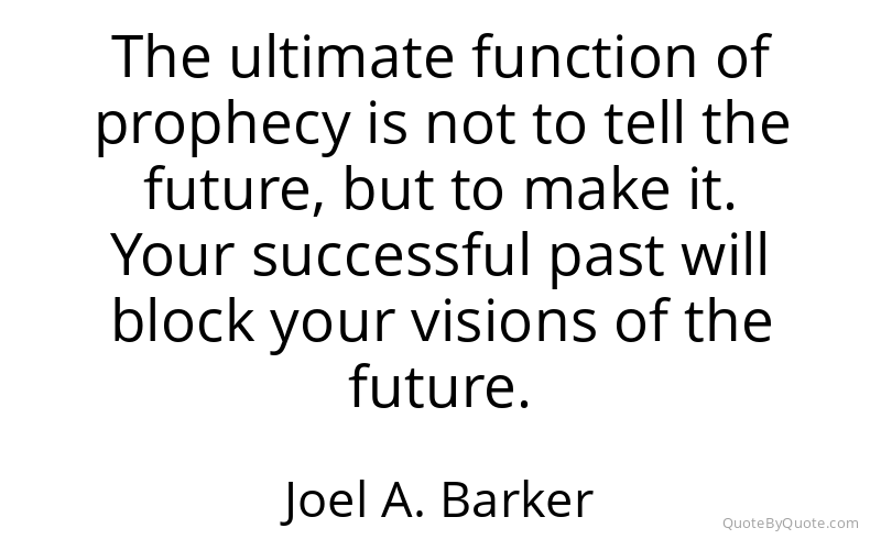 Preview image for this quote by Joel A. Barker