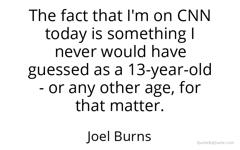 Preview image for this quote by Joel Burns