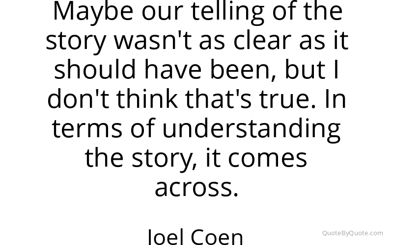 Preview image for this quote by Joel Coen
