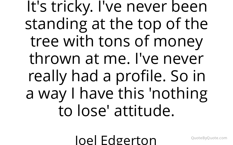 Preview image for this quote by Joel Edgerton