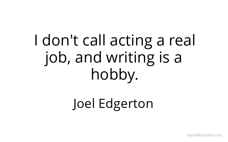 Preview image for this quote by Joel Edgerton