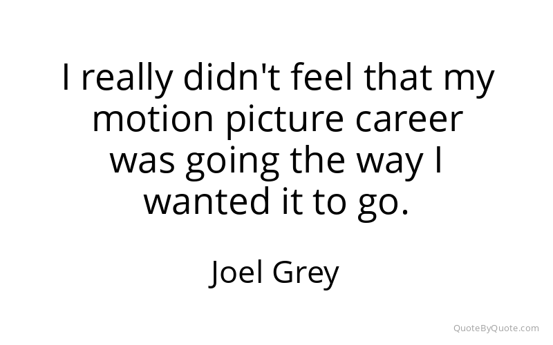 Preview image for this quote by Joel Grey