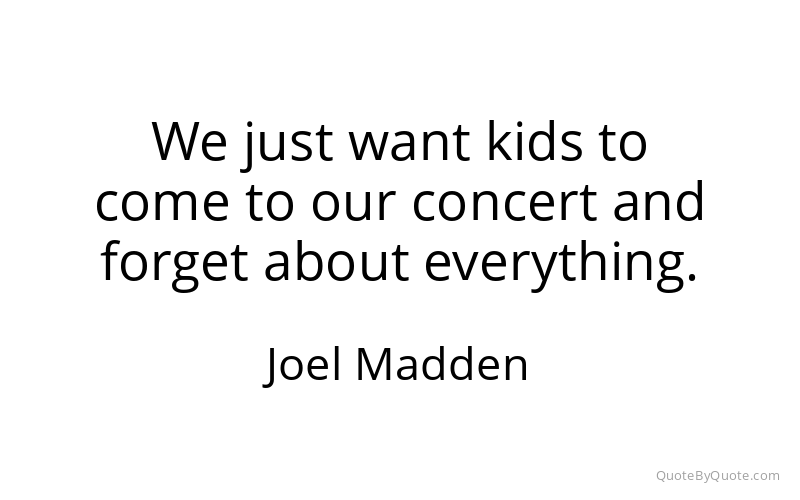 Preview image for this quote by Joel Madden
