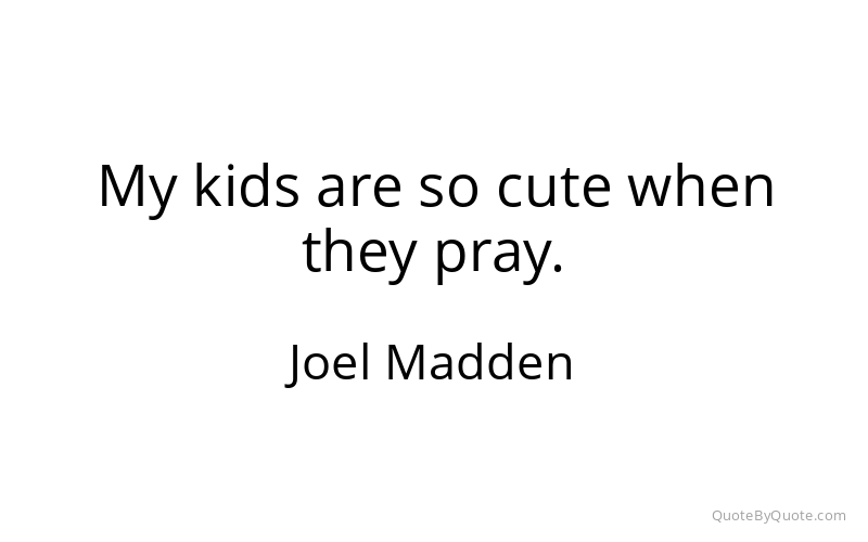 Preview image for this quote by Joel Madden
