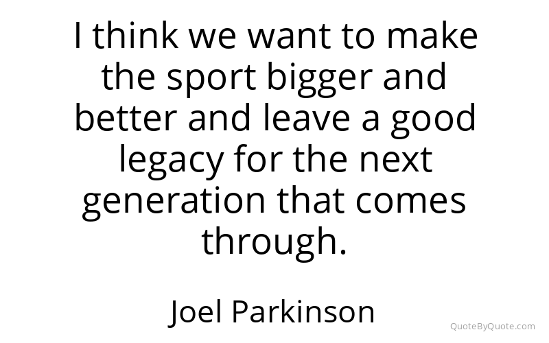 Preview image for this quote by Joel Parkinson