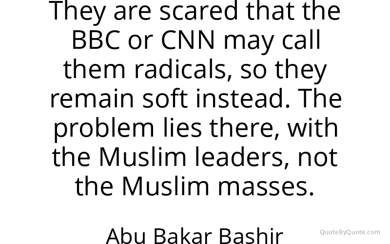 Preview image for this quote by Abu Bakar Bashir