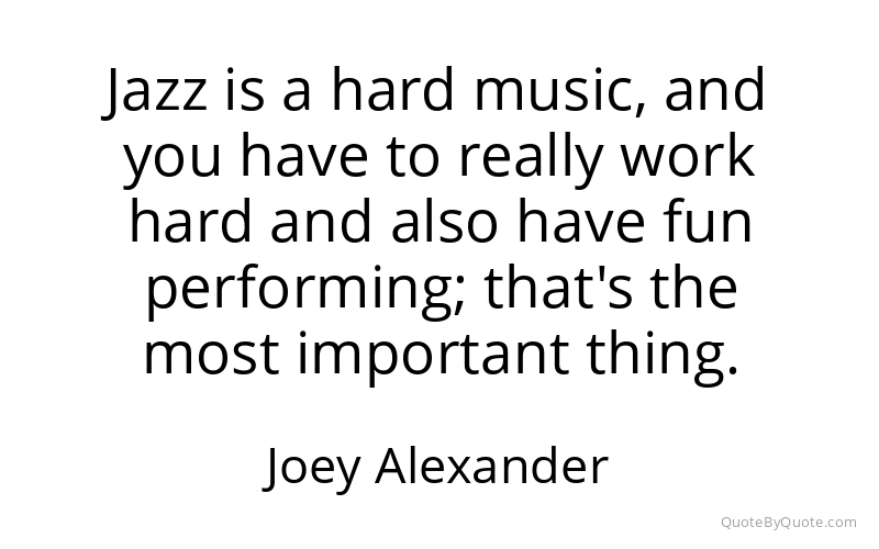 Preview image for this quote by Joey Alexander