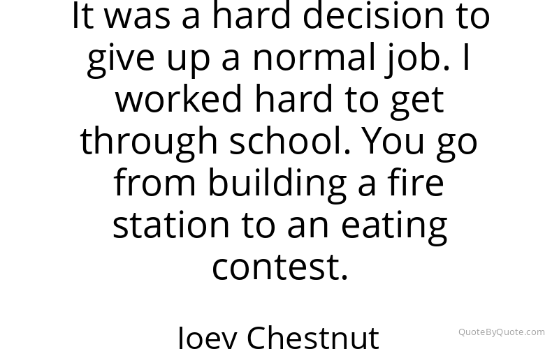 Preview image for this quote by Joey Chestnut