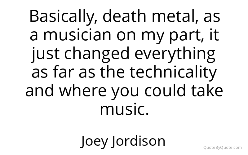 Preview image for this quote by Joey Jordison
