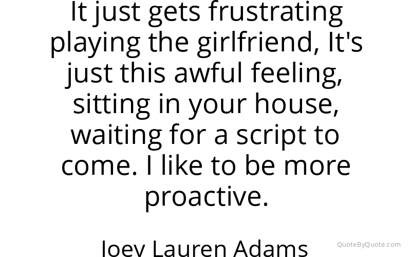 Preview image for this quote by Joey Lauren Adams