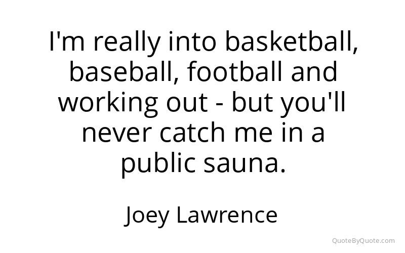 Preview image for this quote by Joey Lawrence