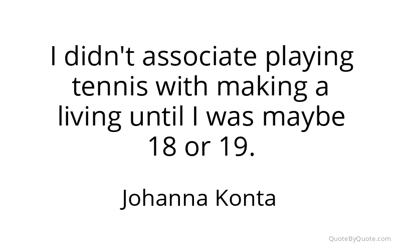 Preview image for this quote by Johanna Konta